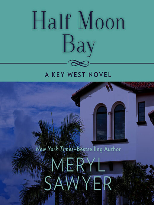 Title details for Half Moon Bay by Meryl Sawyer - Available